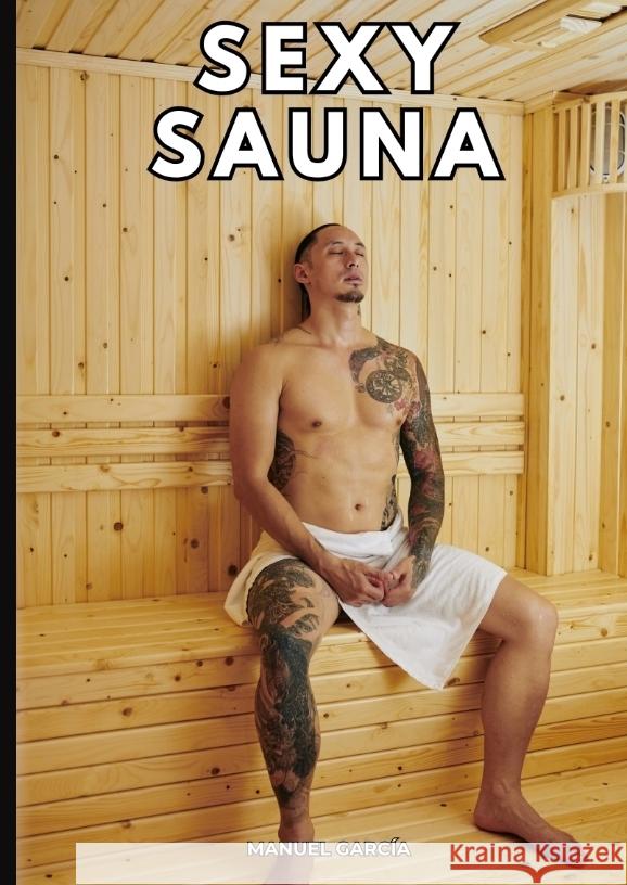 Sexy Sauna García, Manuel 9783384396525