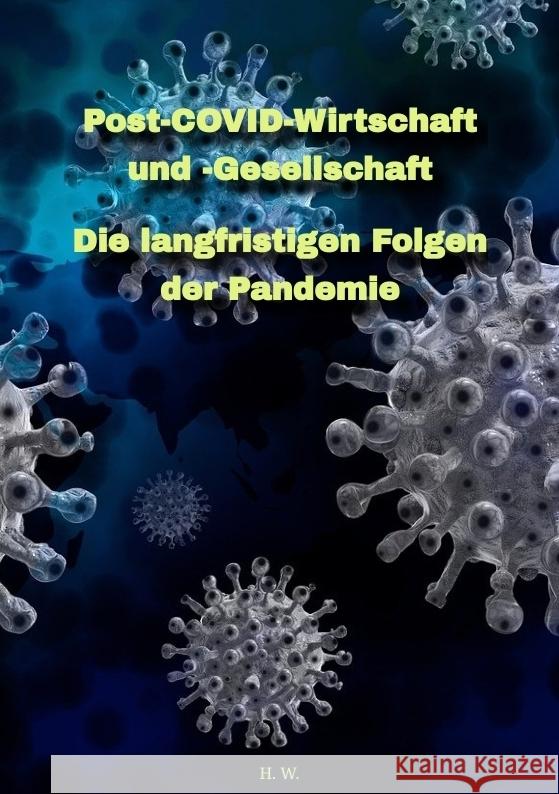 Post-COVID-Wirtschaft und -Gesellschaft W., H. 9783384397706 tredition