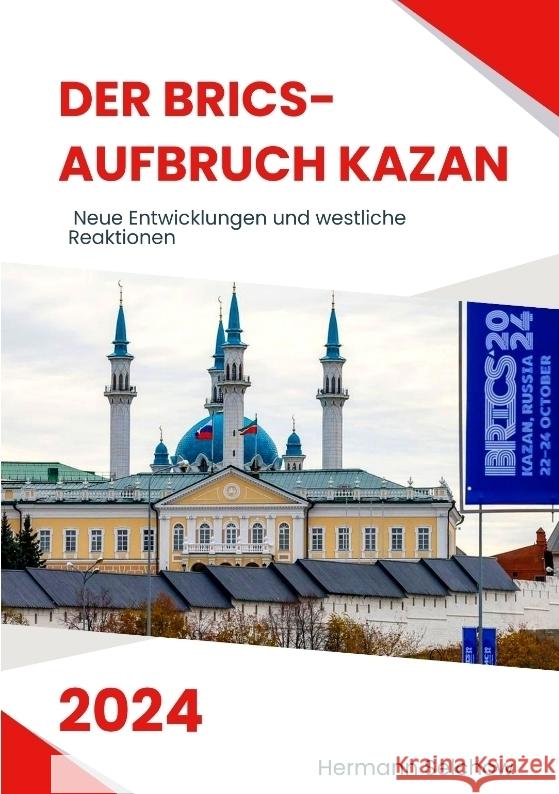 Der BRICS-Aufbruch Kazan 2024 Selchow, Hermann 9783384398994 tredition