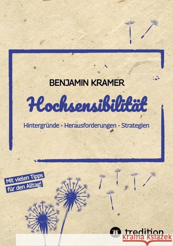 Hochsensibilität Kramer, Benjamin 9783384400468 tredition