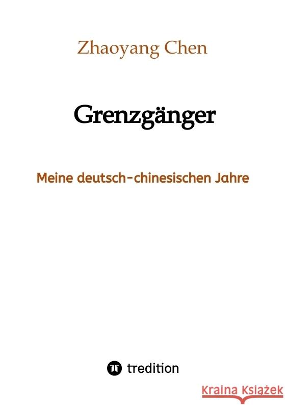 Grenzgänger Chen, Zhaoyang 9783384400499