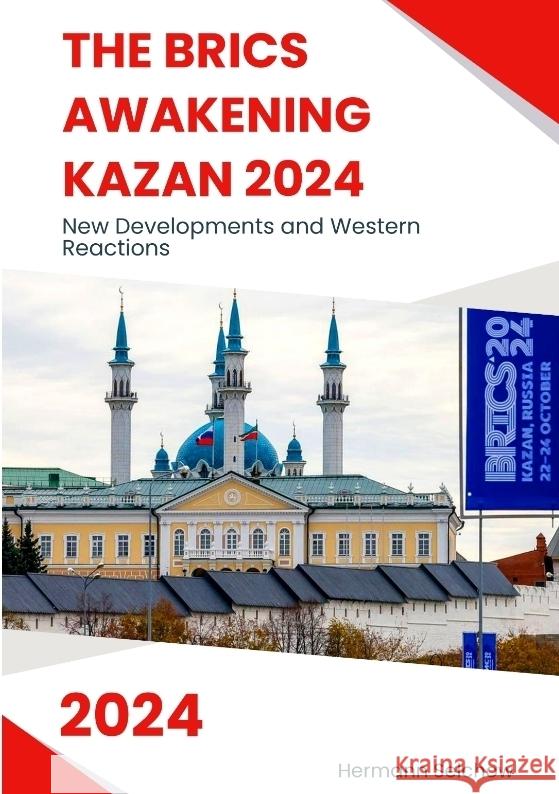 The BRICS Awakening Kazan 2024 Selchow, Hermann 9783384401403 tredition