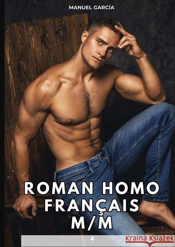 Roman Homo Français M/M. 4 García, Manuel 9783384402752