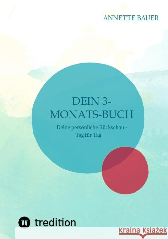 Dein 3-Monats-Buch. Journal. Bauer, Annette 9783384405296