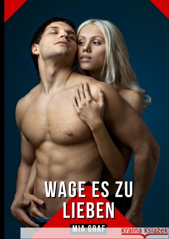 Wage es zu lieben Graf, Mia 9783384406057 Mia Graf