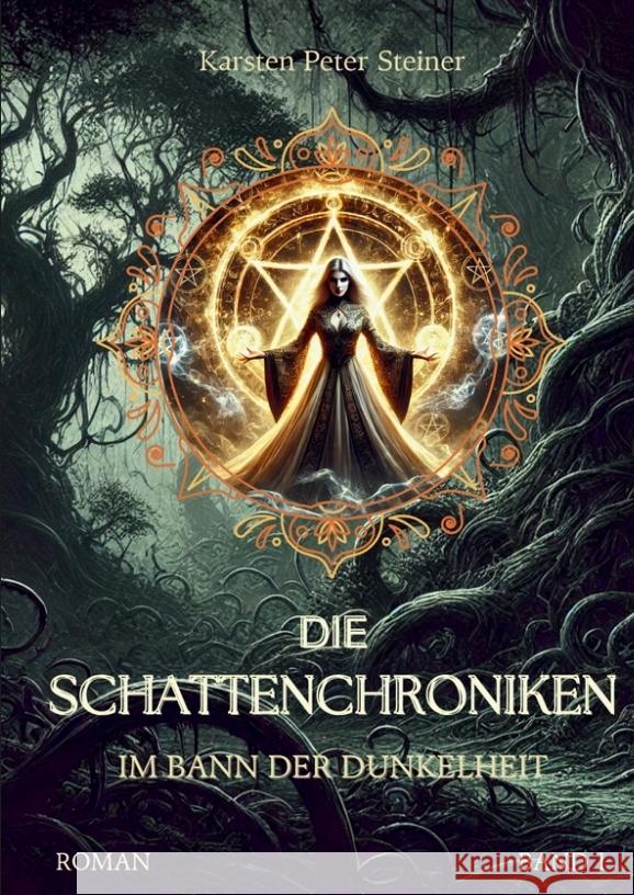 Die Schattenchroniken Steiner, Karsten Peter 9783384407948