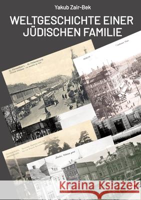 Weltgeschichte einer jüdischen Familie Zair-Bek, Yakub 9783384408235 tredition