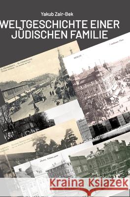 Weltgeschichte einer jüdischen Familie Zair-Bek, Yakub 9783384408242 tredition