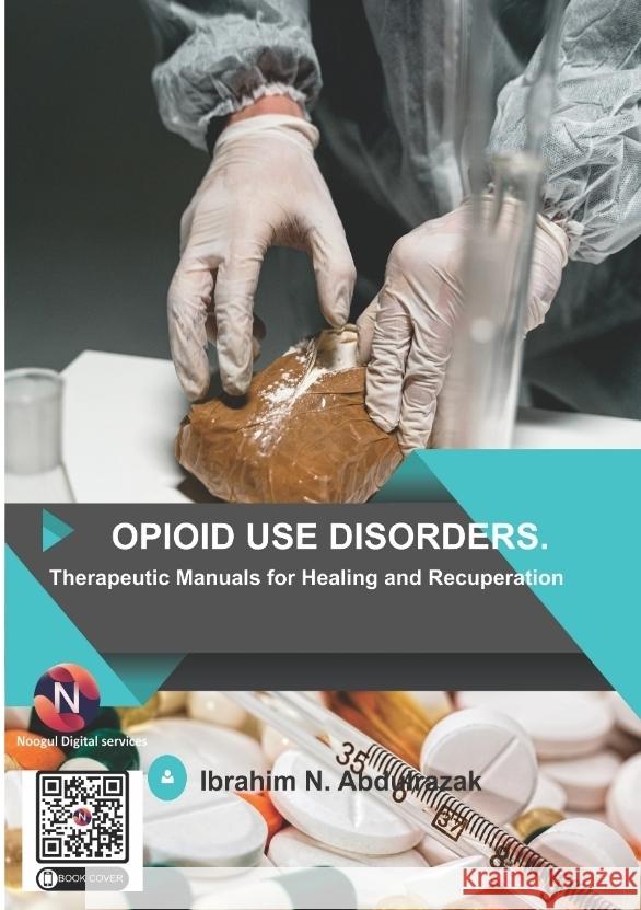 Opioid Use Disorders: Nugwa Abdulrazak, Ibrahim 9783384408495