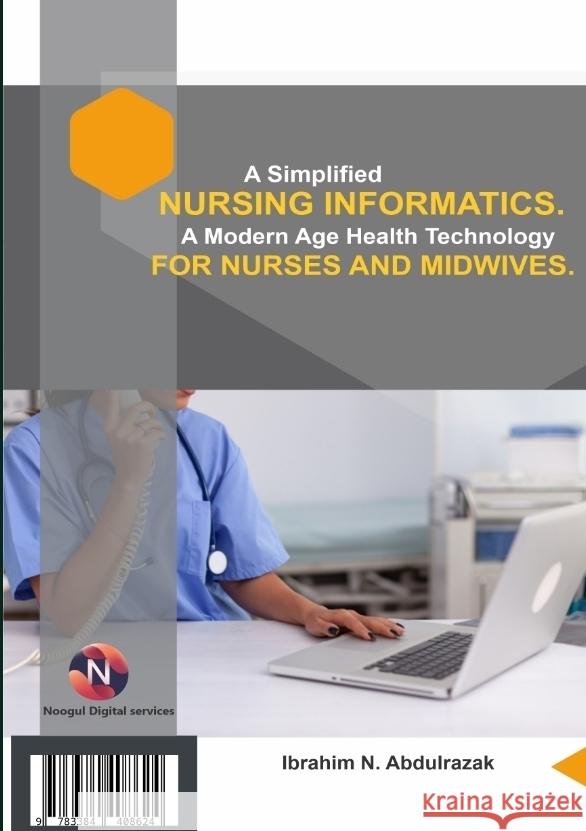 A Simplified Nursing Informatics. Nugwa Abdulrazak, Ibrahim 9783384408815