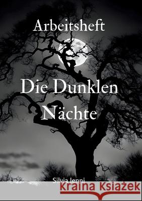 Arbeitsheft Die Dunklen Nächte Jenni, Silvia 9783384409157