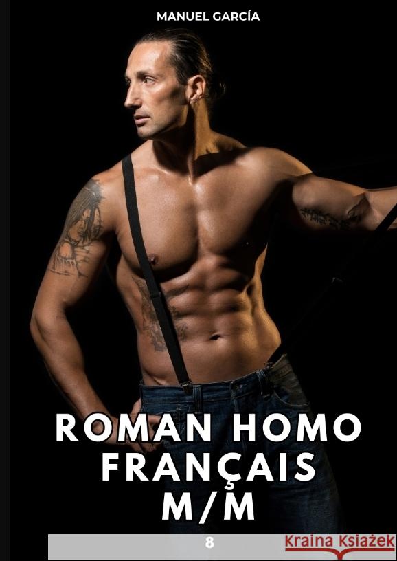 Roman Homo Français M/M. 8 García, Manuel 9783384409379