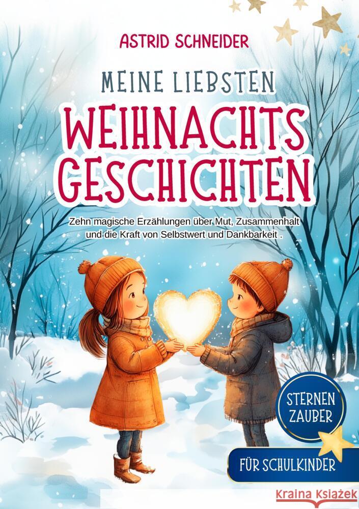 Sternenzauber: Meine liebsten Weihnachtsgeschichten. Für Schukinder. Schneider, Astrid 9783384410177