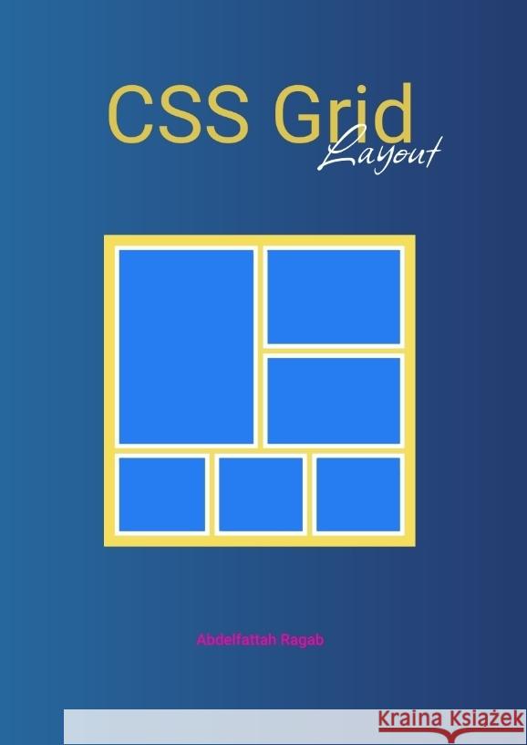 CSS Grid Layout Ragab, Abdelfattah 9783384410689