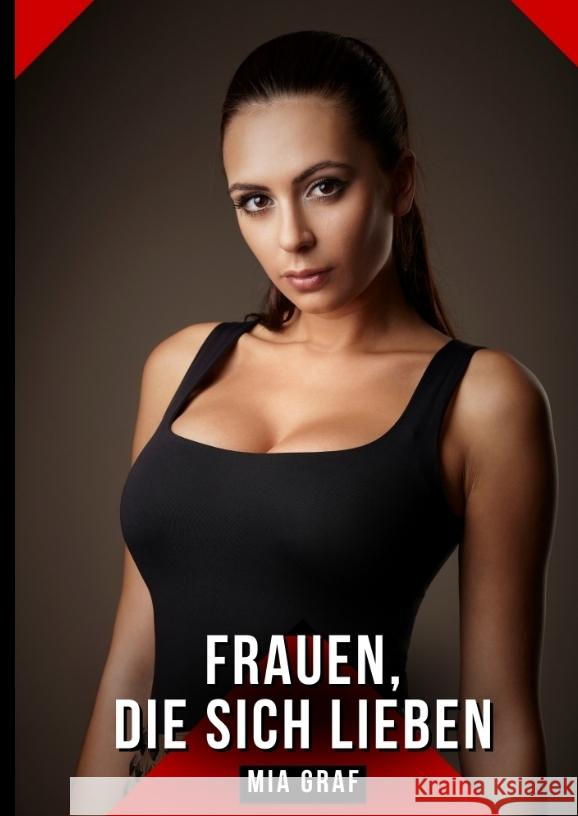 Frauen, die sich lieben Graf, Mia 9783384411242 Mia Graf