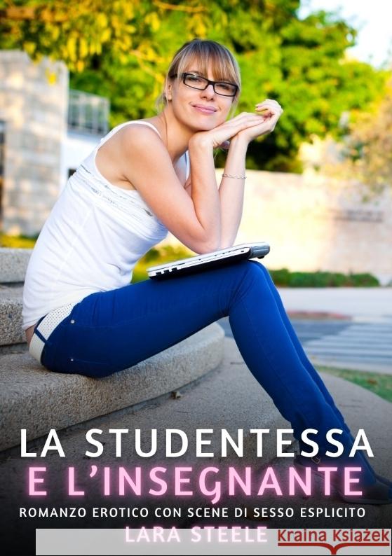 La Studentessa e l'Insegnante Steele, Lara 9783384411273 Lara Steele