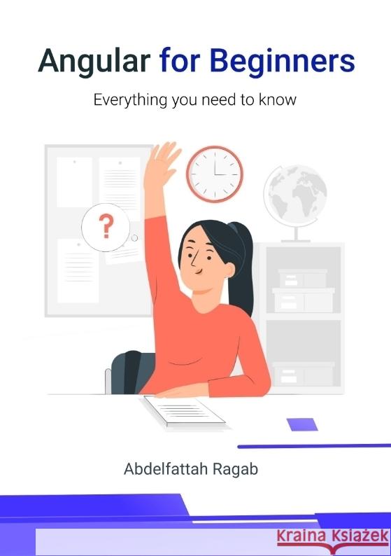 Angular for Beginners Ragab, Abdelfattah 9783384411952