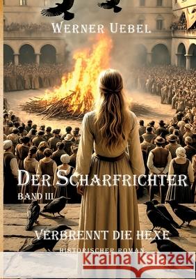 Der Scharfrichter III Uebel, Werner 9783384414854