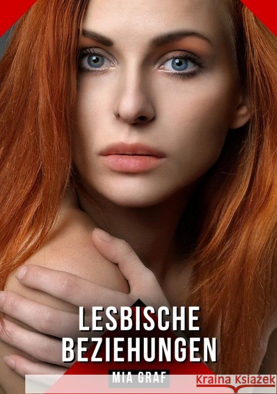 Lesbische Beziehungen Graf, Mia 9783384415271
