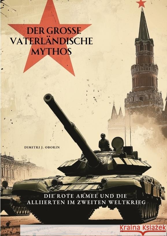 Der große Vaterländische Mythos Oborin, Dimitri J. 9783384415646 tredition