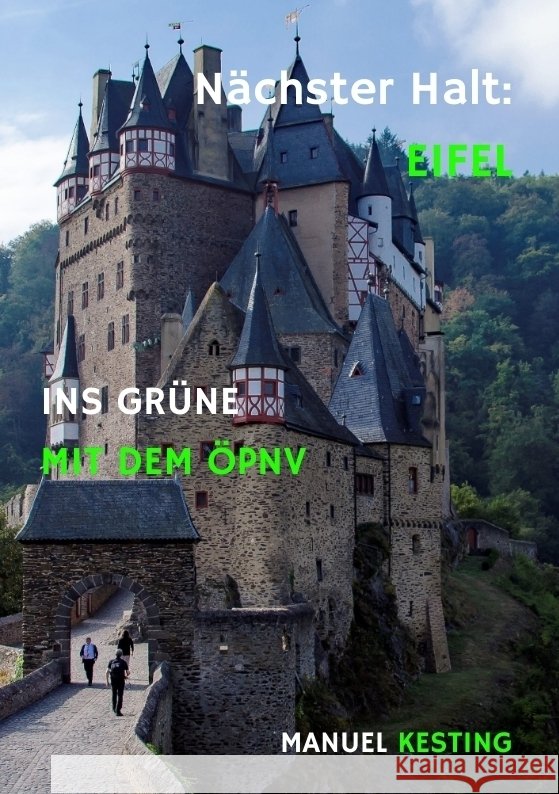 Nächster Halt: EIFEL Kesting, Manuel 9783384418944