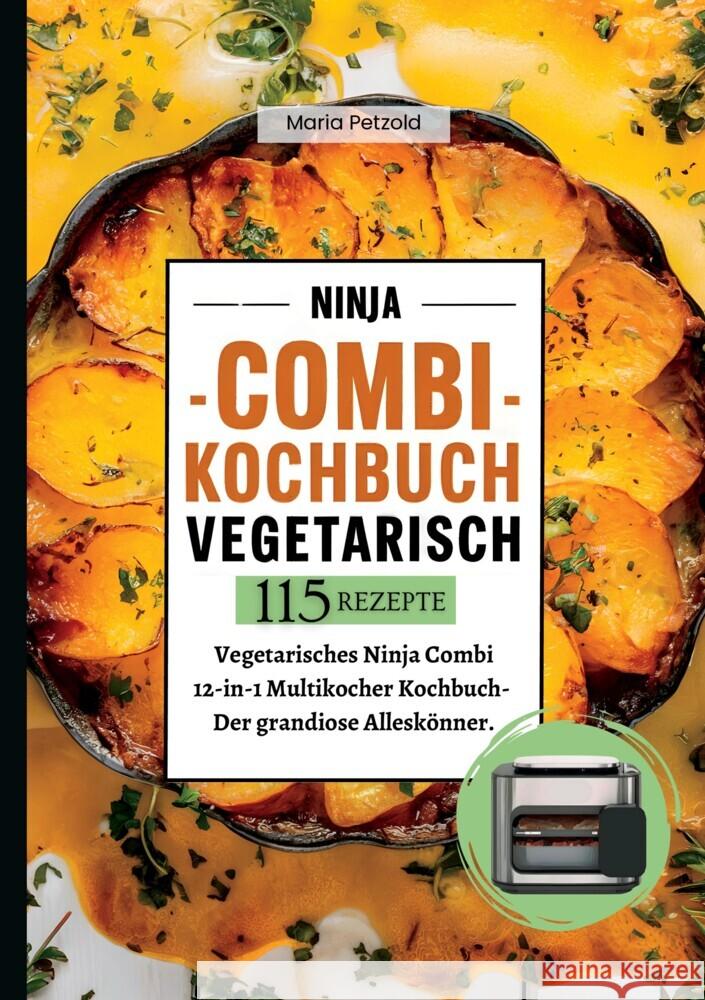 Ninja Combi Kochbuch Vegetarisch- 115 Rezepte. Petzold, Maria 9783384419200