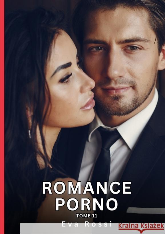 Romance Porno. Tome 11 Rossi, Eva 9783384419453 Eva Rossi