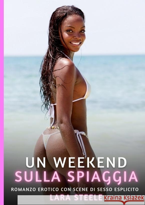 Un Weekend sulla Spiaggia Steele, Lara 9783384419552 Lara Steele