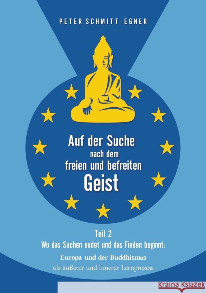 Auf der Suche nach dem freien und befreiten Geist - Teil II Schmitt-Egner, Peter 9783384420268