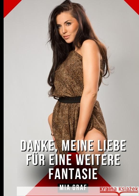 Danke, meine Liebe für eine weitere Fantasie Graf, Mia 9783384421586