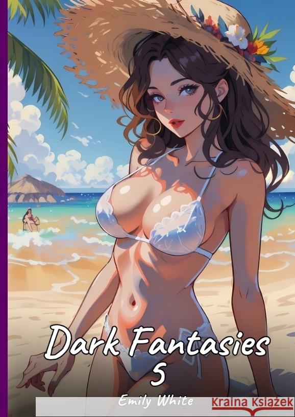 Dark Fantasies. 5 White, Emily 9783384421678 Emily White