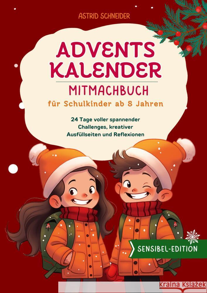 Adventskalender-Mitmachbuch für Schulkinder ab 8 Jahren. 24 Tage voller Entdeckungen: Schneider, Astrid 9783384422101