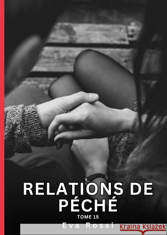 Relations de Péché. Tome 15 Rossi, Eva 9783384424341 Eva Rossi