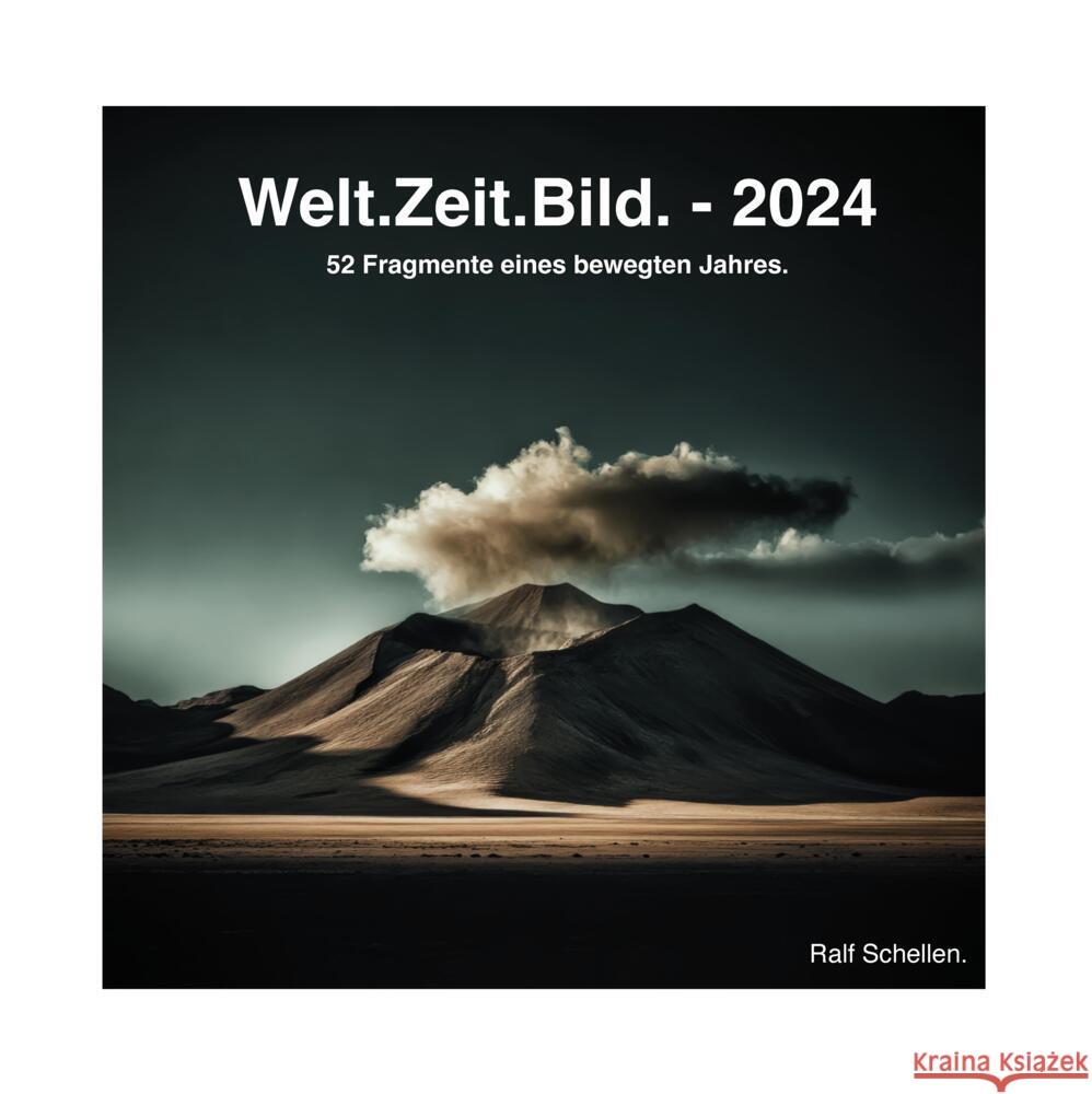 Welt.Zeit.Bild. - 2024 Schellen, Ralf 9783384426376