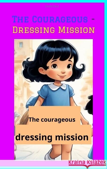 The Courageous - Dressing Mission Red, Dave 9783384429421