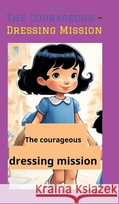 The Courageous - Dressing Mission Dave Red 9783384429438 Tredition Gmbh