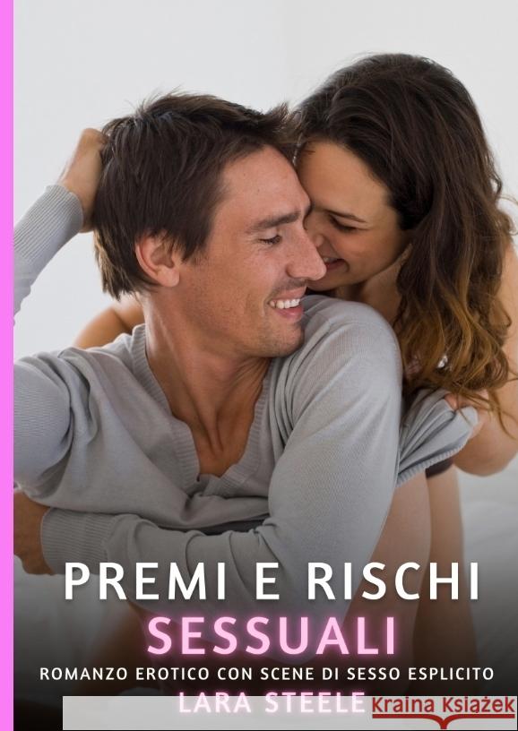 Premi e Rischi Sessuali Steele, Lara 9783384429667 Lara Steele