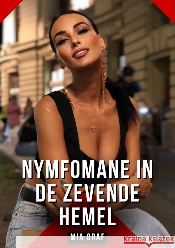 Nymfomane in de zevende hemel Graf, Mia 9783384429742