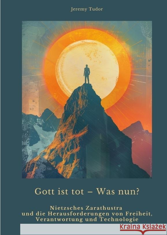 Gott ist tot - Was nun? Tudor, Jeremy 9783384430540