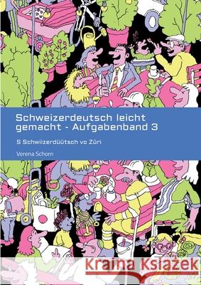 Schweizerdeutsch leicht gemacht - Aufgabenband 3 Schorn, Verena 9783384431486