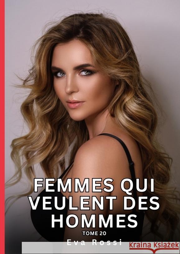 Femmes qui veulent des Hommes. Tome 20 Rossi, Eva 9783384432094