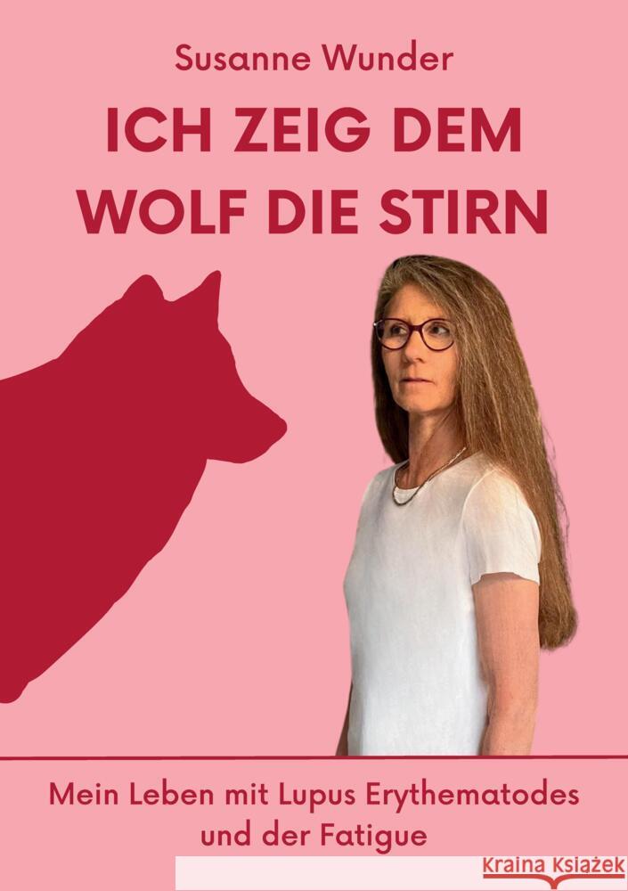 Ich zeig dem Wolf die Stirn Wunder, Susanne 9783384432605