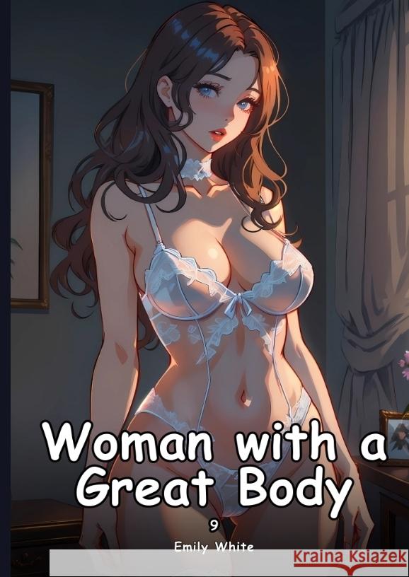 Woman with a Great Body. 9 White, Emily 9783384433992 Emily White