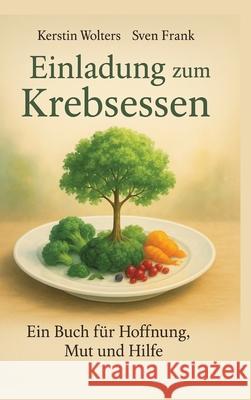 Einladung zum Krebsessen Frank, Sven, Wolters, Kerstin 9783384435040 tredition