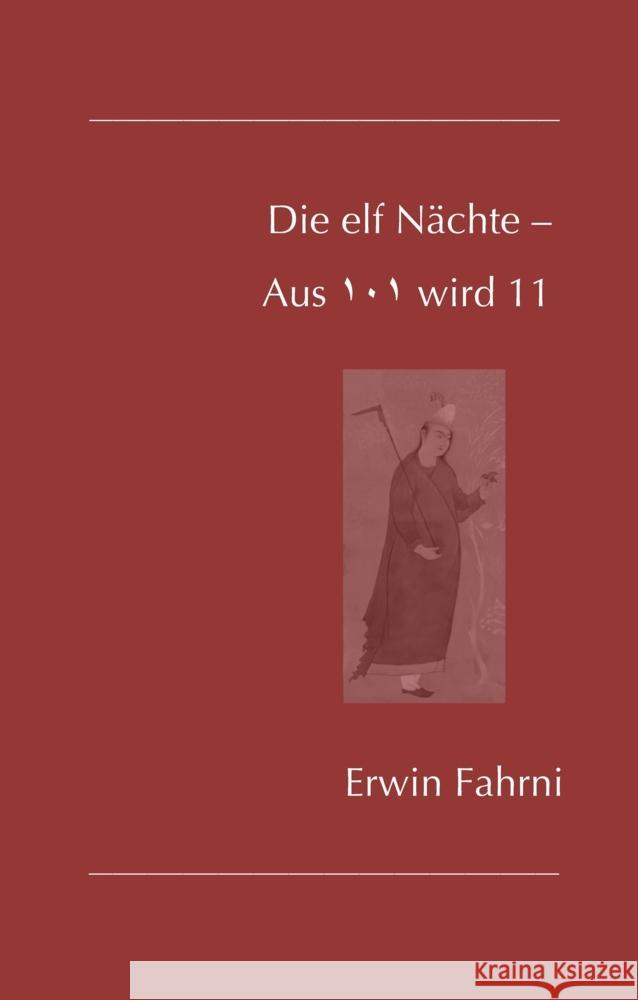 Die elf Nächte - Aus 101 wird 11 Fahrni, Erwin 9783384435897 tredition