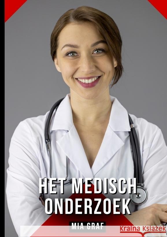 Het medisch onderzoek Graf, Mia 9783384436542