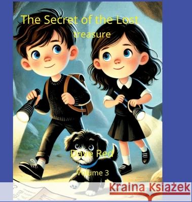 The Secret of the Lost Treasure: Snow's Adventure 3 of 10 Dave Red 9783384437952 Tredition Gmbh