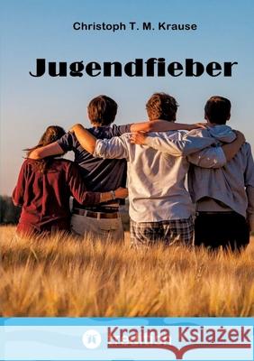 Jugendfieber Krause, Christoph T. M. 9783384438966