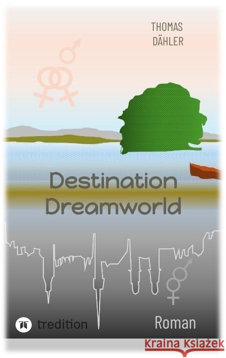 Destination Dreamworld Dähler, Thomas 9783384439468