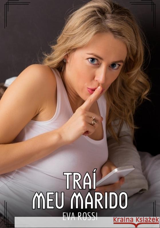 Traí meu Marido Rossi, Eva 9783384440051